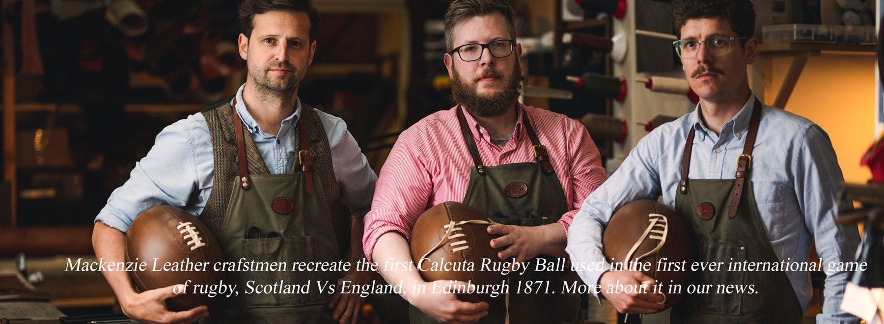 Recreating the Rugby Ball from 1871- Mackenzie Leather Edinburgh